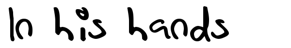 In his hands font