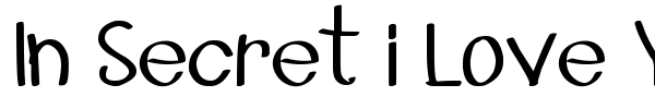 In Secret i Love You font