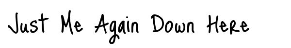 Just Me Again Down Here font preview