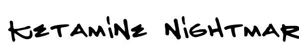 Ketamine Nightmares font preview