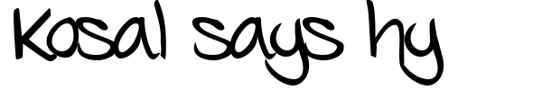 Kosal says hy font