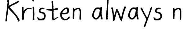 Kristen always not so normal font