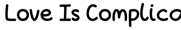 Love Is Complicated Again font
