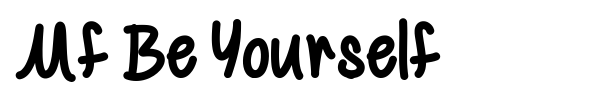 Mf Be Yourself font
