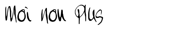 Moi Non Plus font