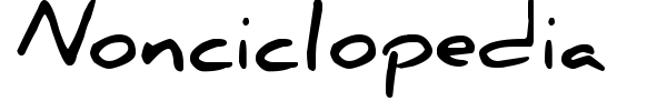 Nonciclopedia font