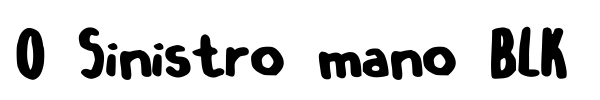 O Sinistro mano BLK font