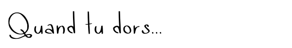 Quand tu dors... font preview