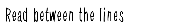 Read between the lines font