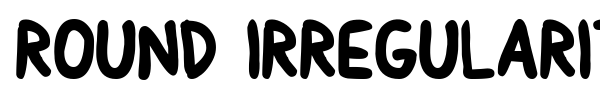 Round Irregularity font