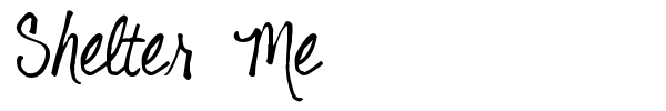 Shelter Me font