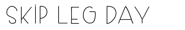 Skip Leg Day font