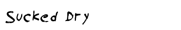 Sucked Dry font