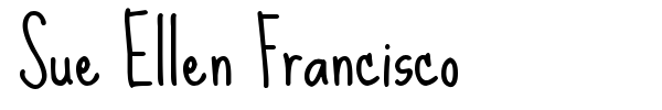 Sue Ellen Francisco font