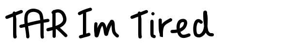 TAR Im Tired font