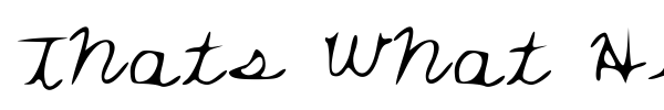 Thats What He Said font