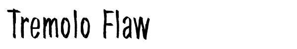Tremolo Flaw font