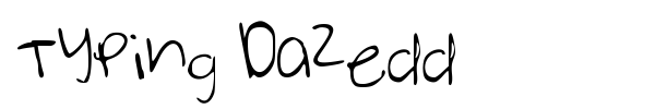 Typing Dazedd font