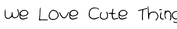 We Love Cute Things font