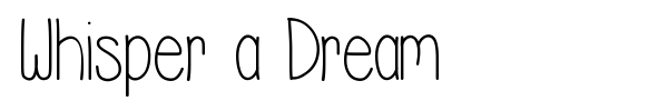 Whisper a Dream font