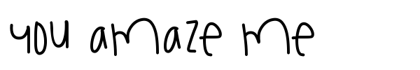 You Amaze Me font