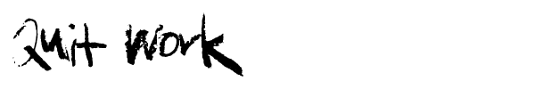 Quit Work font