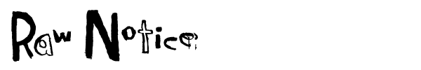 Raw Notice font