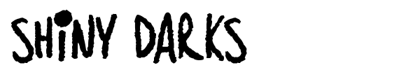 Shiny Darks font