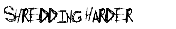Shredding Harder font