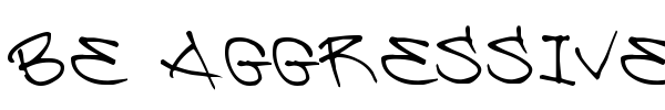 Be Aggressive font