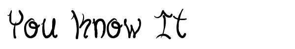 You Know It font