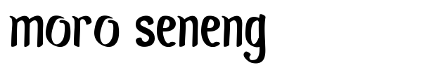 Moro Seneng font