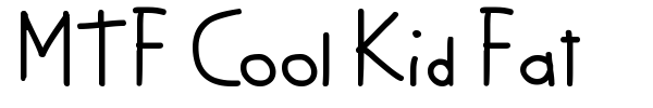 MTF Cool Kid Fat font